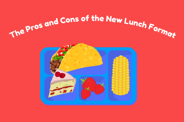 The Pros and Cons of the New Lunch Format